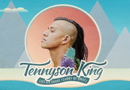 LISTEN NOW: Tennyson King’s New Single: Life on Shore (Carry Me Away)