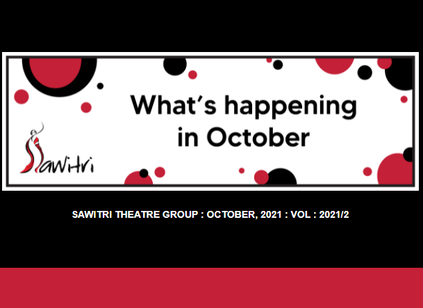 Sawitri Theatre: October Update