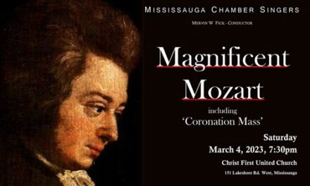 Mississauga Chamber Singers presents Magnificent Mozart – MARCH 4