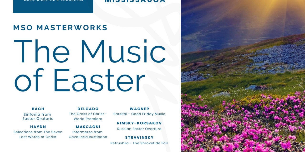 Join Mississauga Symphony Orchestra for The Music of Easter Concert!