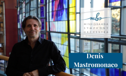 Modern Mississauga: In conversation with Denis Mastromonaco of the Mississauga Symphony Orchestra