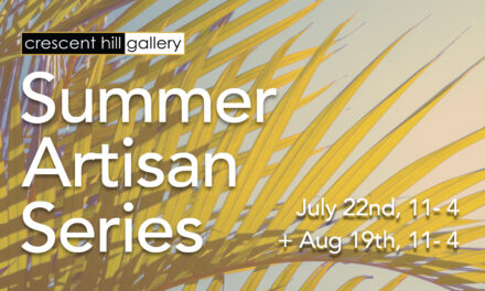 DEADLINE EXTENDED! Call for Vendors – Crescent Hill Summer Artisan Series