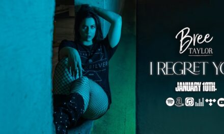 NEW MUSIC: Bree Taylor – I Regret You