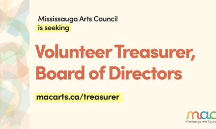 Mississauga Arts Council is seeking: Volunteer Treasurer, Board of Directors