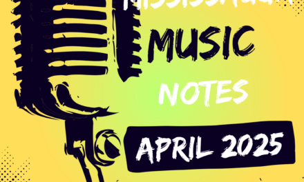 Modern Mississauga: Mississauga Music Notes – April 2025
