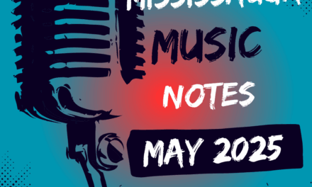 Mississauga Music Notes – May 2025