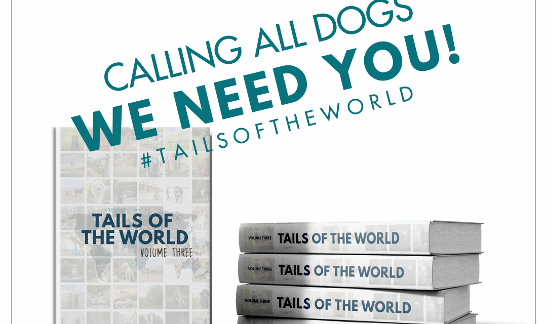 Call for Dogs (and Cats) – Tails Of The World 2025