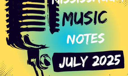 Modern Mississauga: Mississauga Music Notes – July 2025
