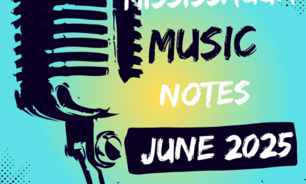 Modern Mississauga: Mississauga Music Notes – June 2025